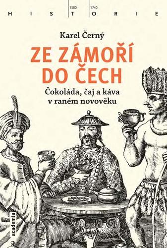 Obrázok Ze zámoří do Čech - Čokoláda, čaj a káva