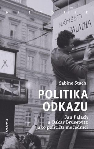 Obrázok Politika odkazu - Jan Palach a Oskar Brüsewitz jako političtí mučedníci