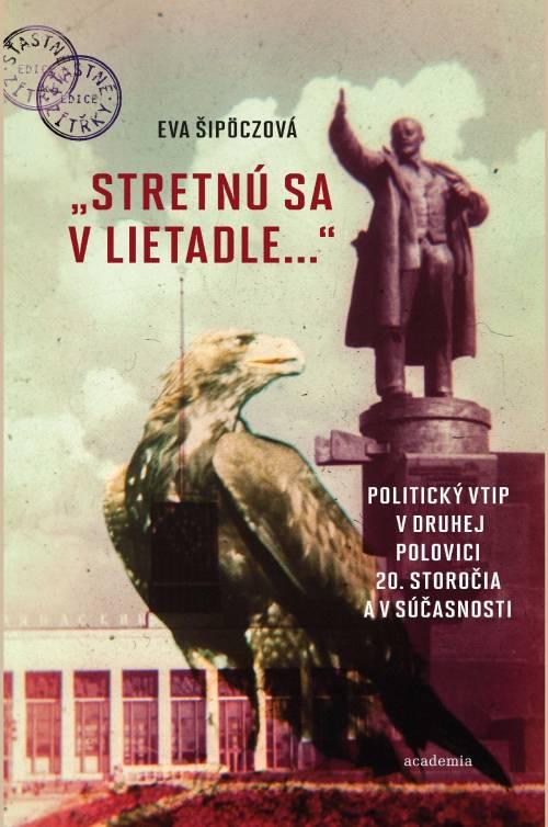 Obrázok "Stretnú sa v lietadle..." Politický vtip v druhej polovici 20. storočia a v súčasnostii