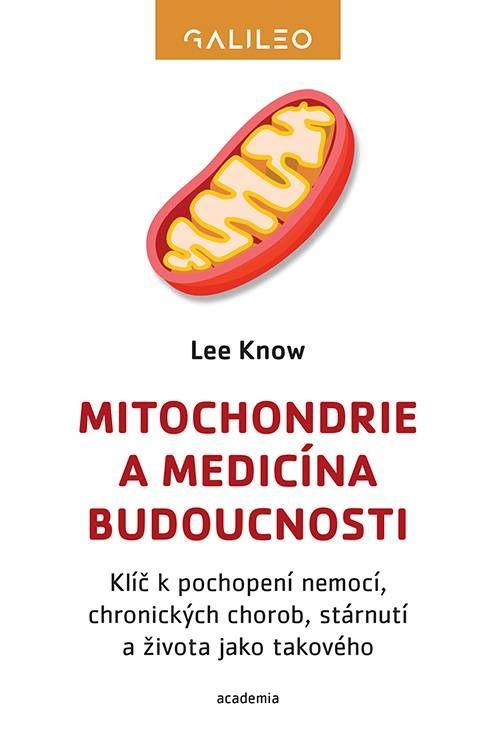 Obrázok Mitochondrie a medicína budoucnosti - Klíč k pochopení nemocí, chronických chorob, stárnutí a života jako takového
