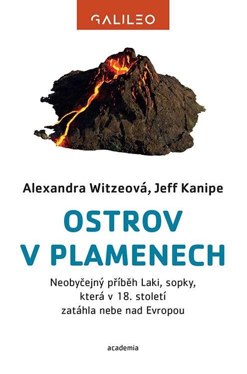 Obrázok Ostrov v plamenech - Neobyčejný příběh Laki, sopky, která v 18. století zatáhla nebe nad Evropou