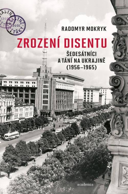 Obrázok Zrození disentu - Šedesátníci a tání na Ukrajině (1956-1965)