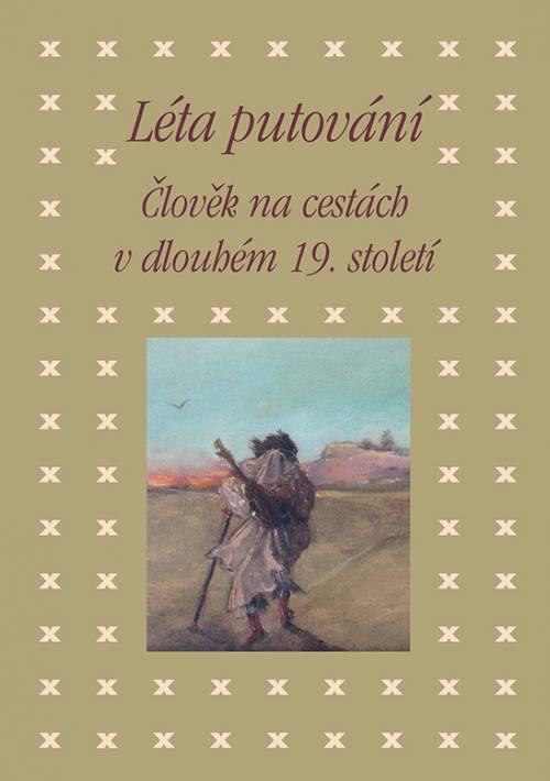Obrázok Léta putování - Člověk na cestách v dlouhém 19. století
