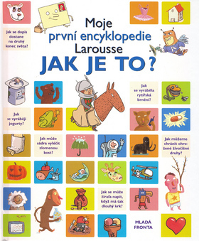 Obrázok Jak je to? - Moje první encyklopedie Larousse