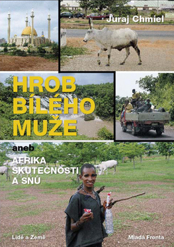 Obrázok Hrob bílého muže aneb Afrika skutečnosti a snů