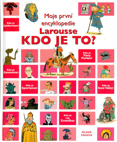 Obrázok Kdo je to? - Moje první encyklopedie Larousse