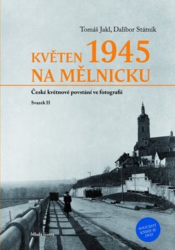 Obrázok Květen 1945 na Mělnicku - České květnové povstání ve fotografii (Svazek II)