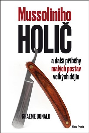 Obrázok Mussoliniho holič a další příběhy malých postav velkých dějin