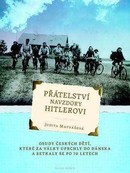 Obrázok Přátelství navzdory Hitlerovi - Osudy českých dětí, které za války uprchly do Dánska a setkaly se po 70 letech