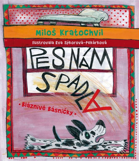 Obrázok Pes nám spadla - Bláznivé básničky