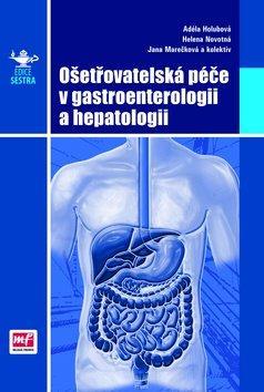 Obrázok Ošetřovatelská péče v gastroenterologii a hepatologii