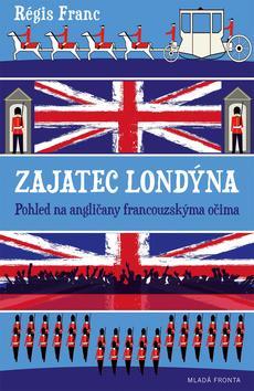 Obrázok Zajatec Londýna - Pohled na Angličany francouzskýma očima