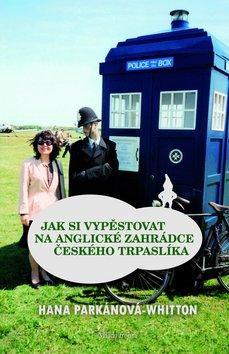 Obrázok Jak si vypěstovat na anglické zahrádce českého trpaslíka