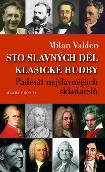 Obrázok Sto slavných děl klasické hudby - Padesát nejslavnějších skladatelů
