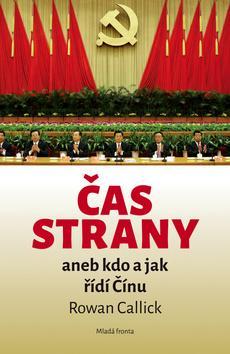 Obrázok Čas strany aneb kdo a jak řídí Čínu