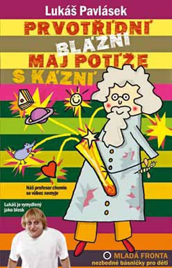 Obrázok Prvotřídní blázni maj potíže s kázní