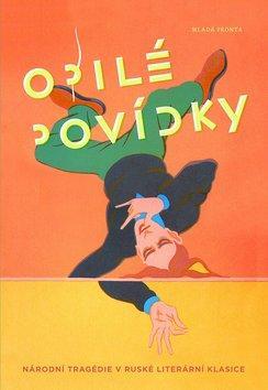 Obrázok Opilé povídky - O tíži a lehkosti ruské duše