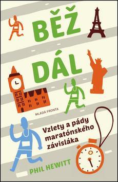 Obrázok Běž dál - Vzlety a pády maratonského závisláka