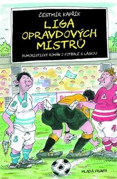 Obrázok Liga opravdových mistrů - Humoristický román o fotbale s láskou