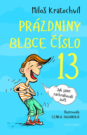 Obrázok Prázdniny blbce č. 13 aneb Jak jsme zachraňovali svět