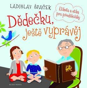 Obrázok Dědečku, ještě vyprávěj - Etiketa a etika pro předškoláky + CD