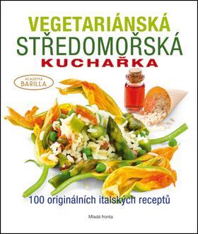 Obrázok Vegetariánská středomořská kuchařka - 100 originálních italských receptů