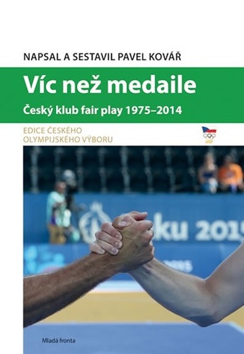 Obrázok Víc než medaile - Český klub fair play 1975-2014