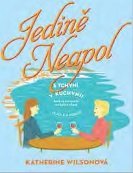 Obrázok Jedině Neapol aneb Co mě naučila má italská tchyně