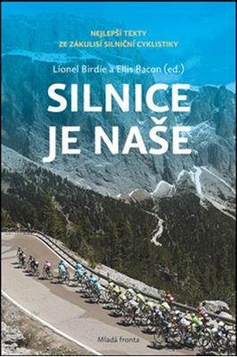 Obrázok Silnice je naše - Nejlepší texty ze zákulisí silniční cyklistiky