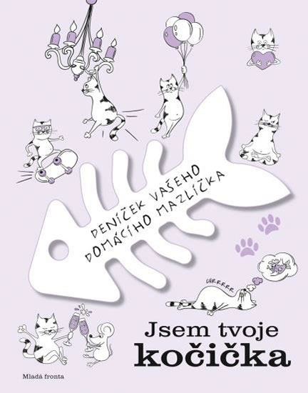 Obrázok Jsem tvoje kočička: Deníček vašeho domácího mazlíčka
