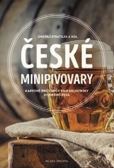 Obrázok České minipivovary - Kapesní průvodce pro milovníky dobrého piva