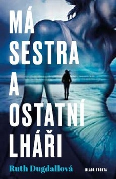 Obrázok Má sestra a ostatní lháři