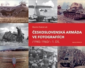 Obrázok Československá armáda ve fotografiích 1945-1960.1.díl
