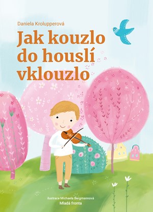 Obrázok Jak kouzlo do houslí vklouzlo 