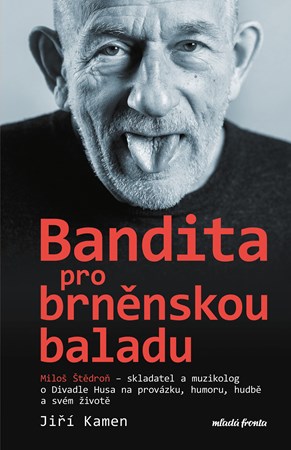 Obrázok Miloš Štědroň - Bandita pro brněnskou baladu