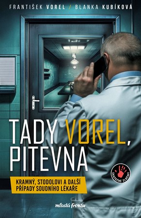 Obrázok Tady Vorel, pitevna 