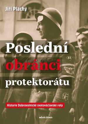 Obrázok Poslední obránci protektorátu 