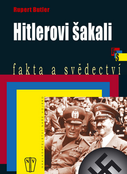 Obrázok Hitlerovi šakali - fakta a svědectví