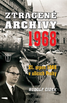 Obrázok Ztracené archivy 1968 - 21. srpen 1968 v ulicích Prahy