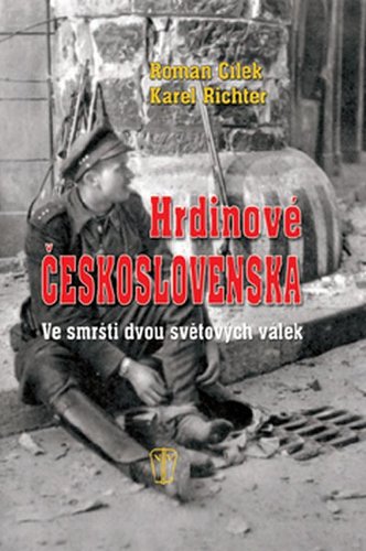 Obrázok Hrdinové Československa - Ve smršti dvou světových válek