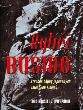 Obrázok Rytíři bušidó - Stručné dějiny japonských válečných zločinů