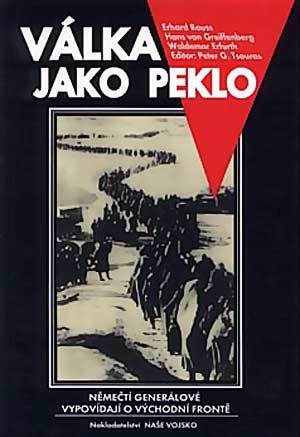 Obrázok Válka jako peklo - Němečtí generálové vypovídají o východní frontě - 2. vydání