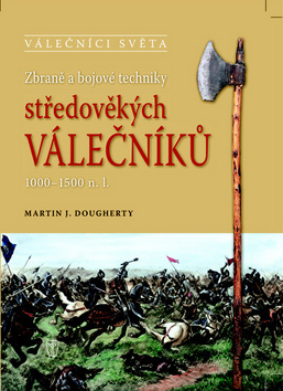 Obrázok Zbraně a bojové techniky středověkých válečníků 1000-1500 n. l.