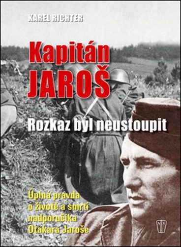 Obrázok Kapitán Jaroš - Rozkaz byl neustoupit