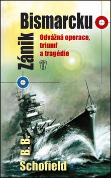 Obrázok Zánik Bismarcku - Odvážná operace, triumf a tragédie