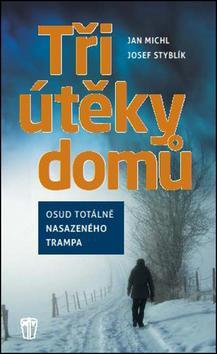 Obrázok Tři útěky domů - Osud totálně nasazeného trampa
