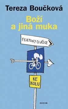 Obrázok Boží a jiná muka - Fejetony o lásce ke kolu