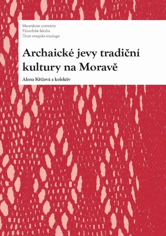Obrazok Archaické jevy tradiční kultury na Moravě