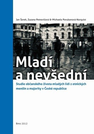 Obrazok Mladí a nevšední - Studie občanského života mladých lidí z etnických menšin a majority v České republice