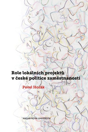 Obrazok Role lokálních projektů v české politice zaměstnanosti